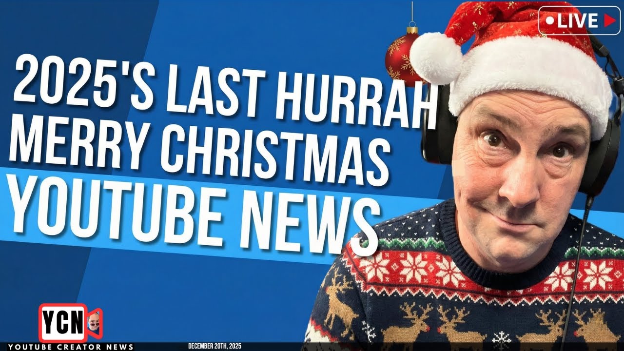 Final News Drop of 2025 - A Festive Last Hurrah! - YouTube Creator News LIVE