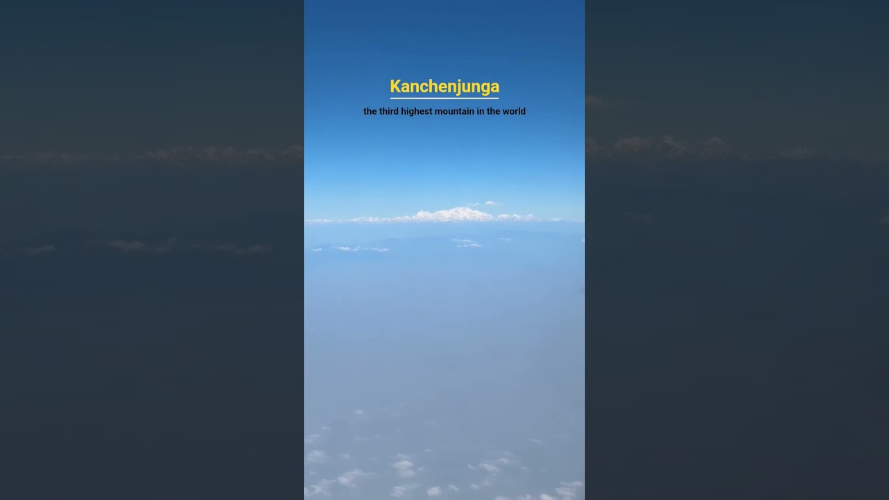 Kanchenjunga ✨ l  Third highest mountain in the world 🛫