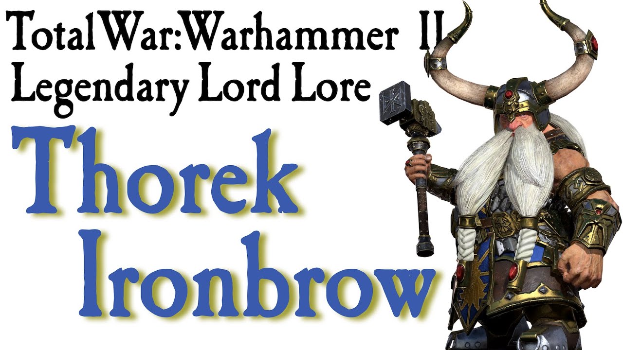 Thorek Ironbrow Lore TW: Warhammer