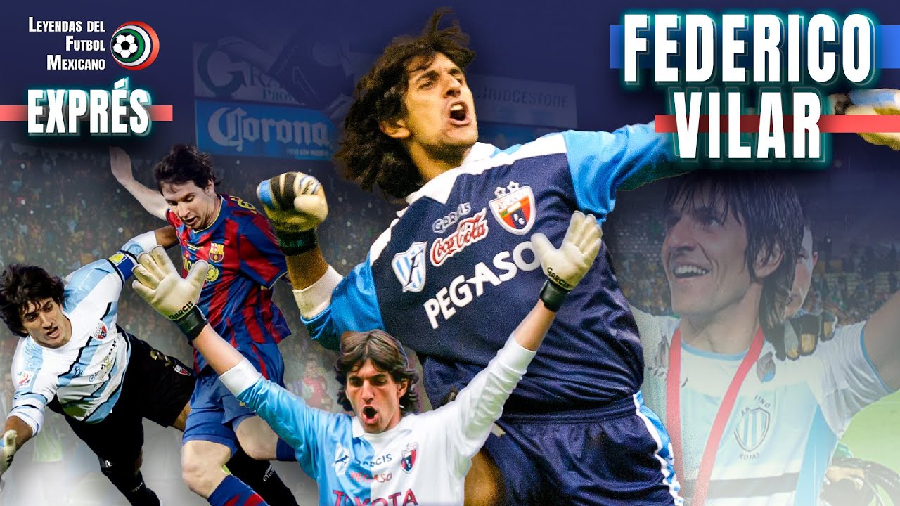 FEDERICO VILAR, el arquero que puso en aprietos al BARCELONA de LIONEL MESSI (2003-2016)