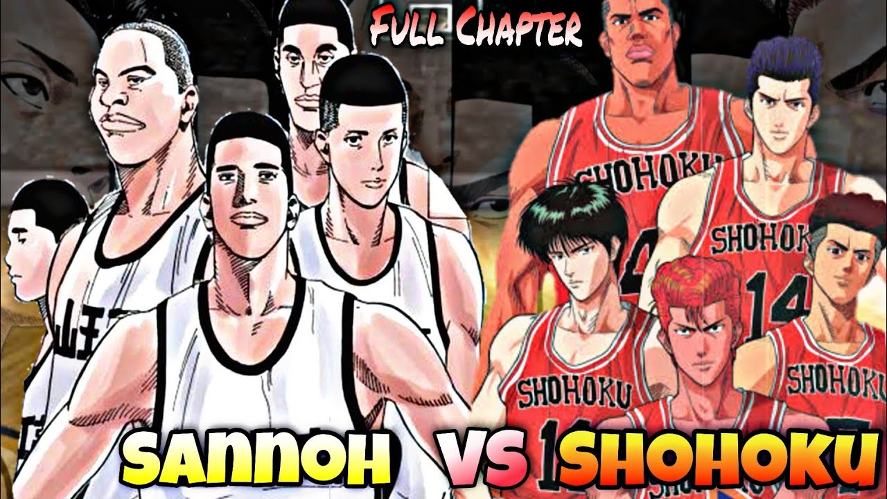 Shohoku Vs Sannoh Full Chapter - Best Fight Ever!!