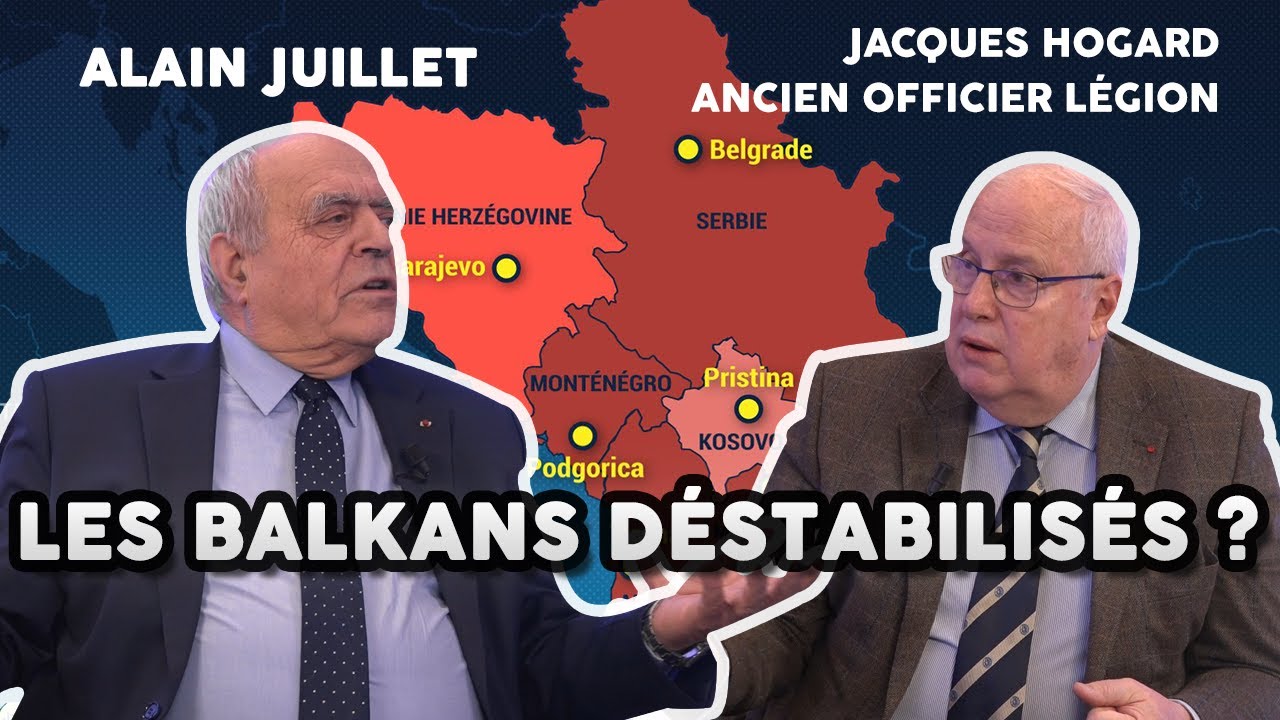 Guerre en UKRAINE: incidences sur les BALKANS  ? ALAIN JUILLET reçoit JACQUES HOGARD.