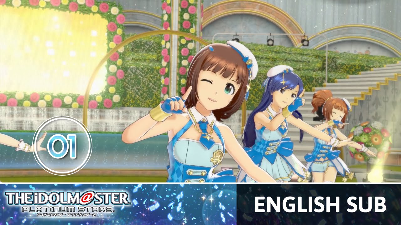The Idolmaster: Platinum Stars PART 1 (English Subbed)