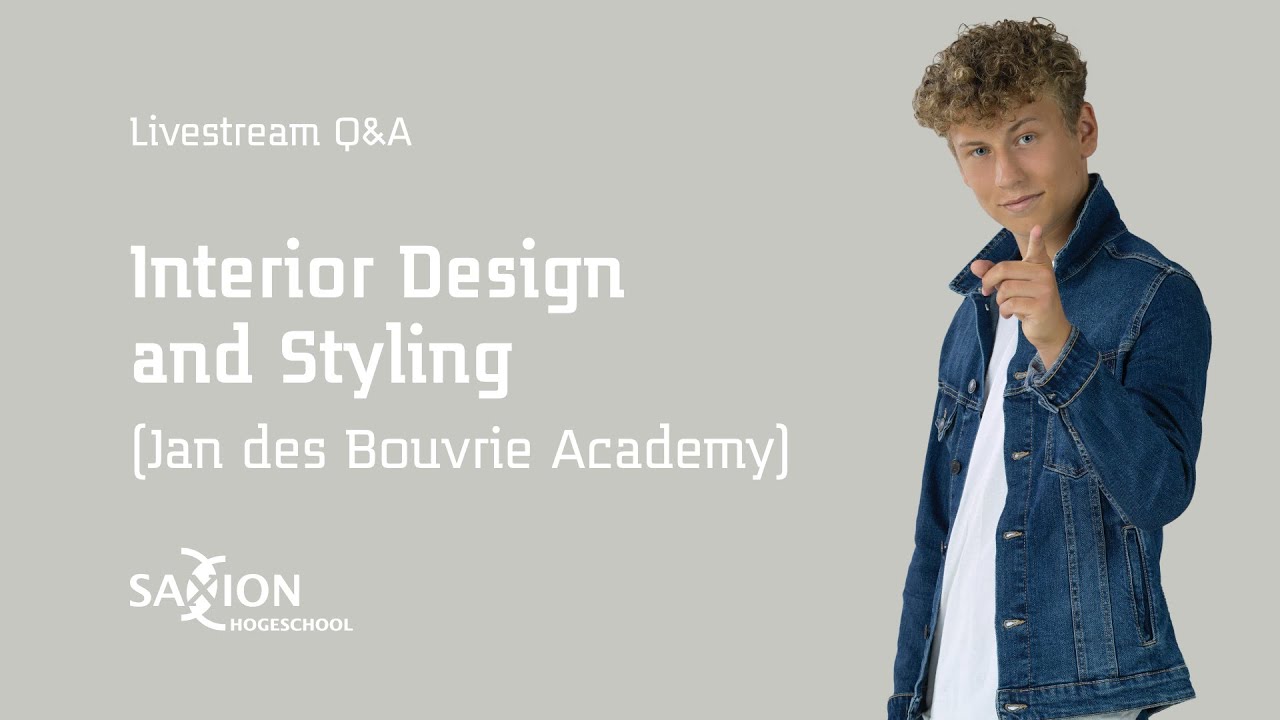 Interior Design and Styling (Jan des Bouvrie Academy) livestream Q&A - Online open dagen | Saxion