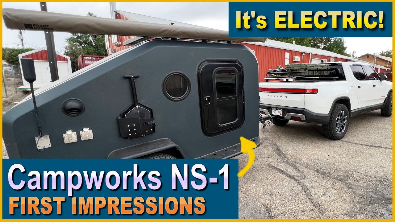 Campworks NS-1 ELECTRIC Trailer - First Impressions | Rivian Dad