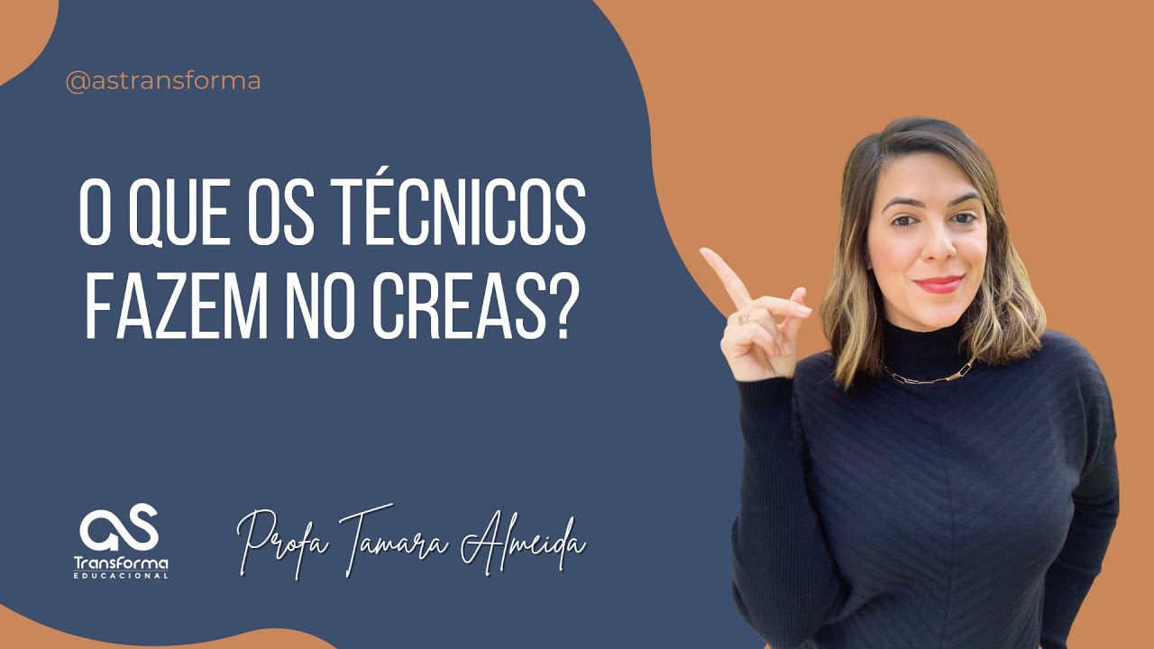 ENTENDA A FUNÇÃO DOS TÉCNICOS NO CREAS