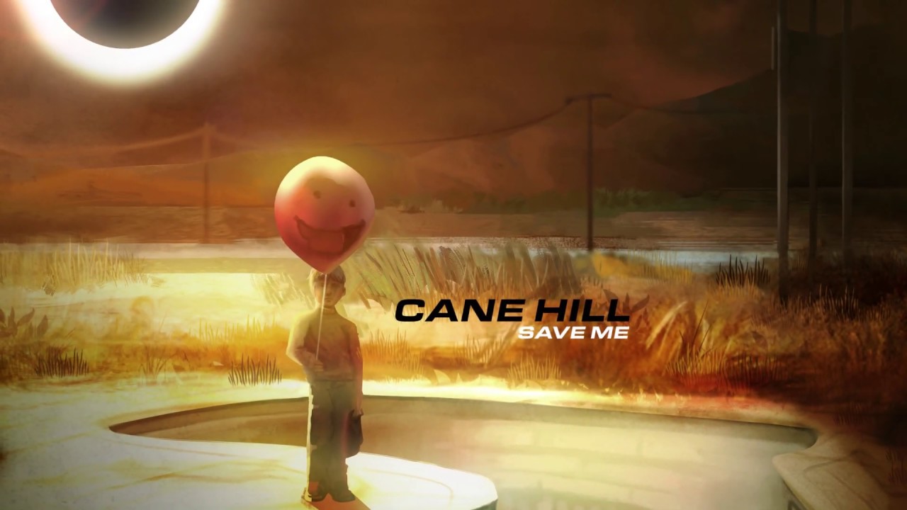 Cane Hill - Save Me
