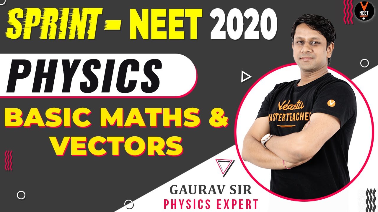 Basic Maths and Vectors | NEET 2020 | NEET Physics MCQs Series | NCERT Physics | Gaurav Sir