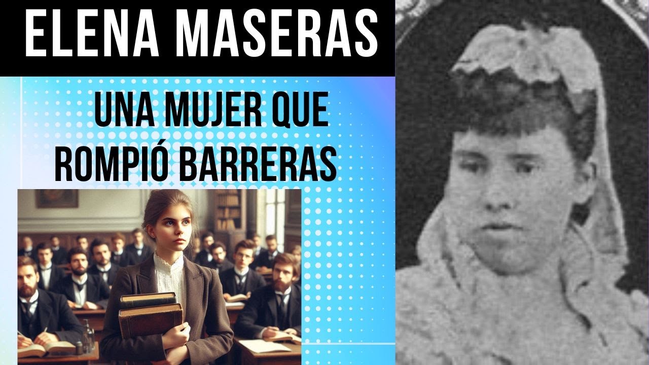 09.-Mar&iacute;a Elena Maseras: La pionera que abri&oacute; las puertas de la universidad a las mujeres