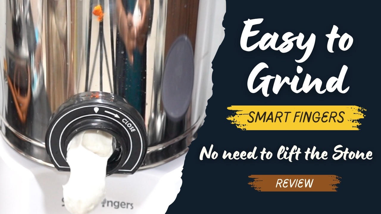 Smart Fingers Grinder Review / Perfect for Idli, Dosa Batter