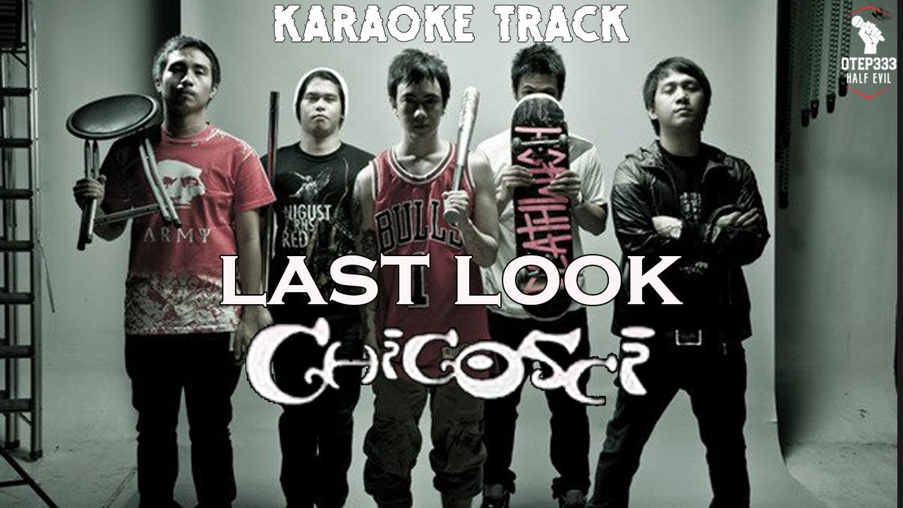 Chicosci | Last Look 🎤HQ Karaoke🎤