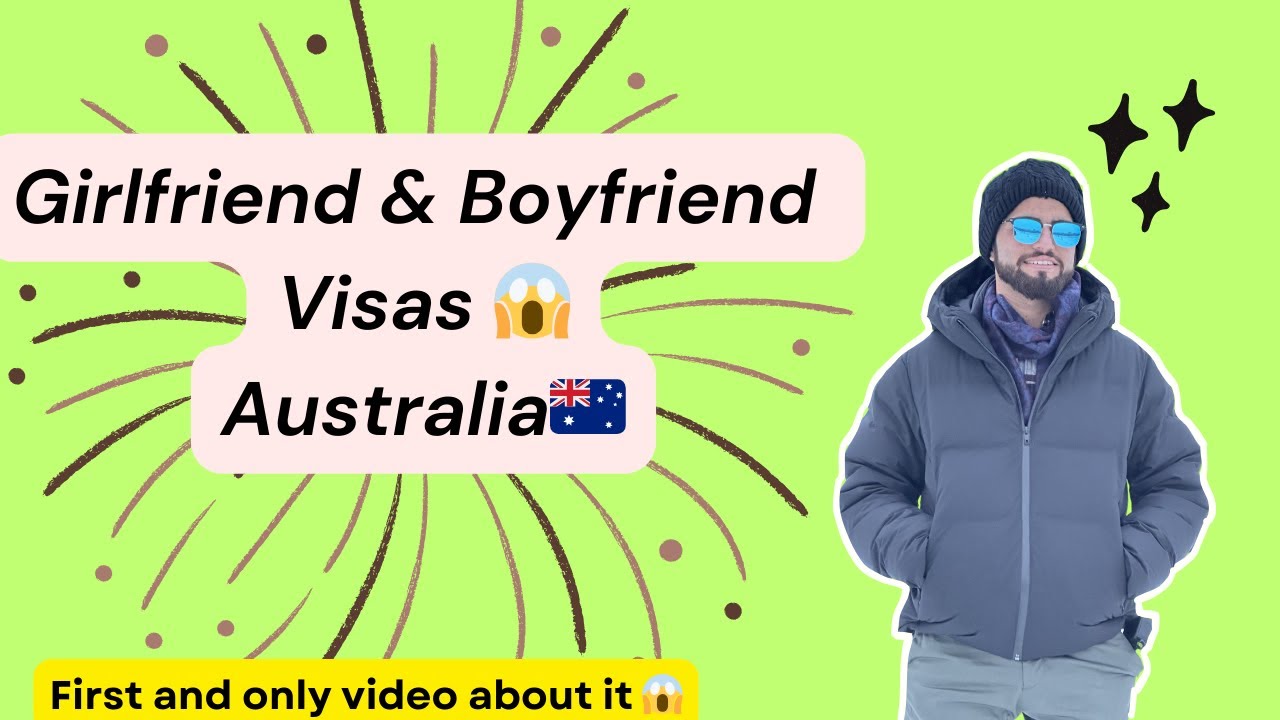 girlfriend visa Australia 🇦🇺