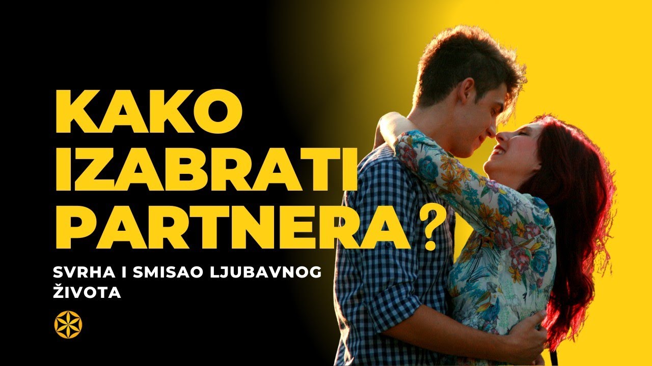 SVRHA I SMISAO LJUBAVNOG ODNOSA: Znaci da ste izabrali dobrog ili lošeg partnera?