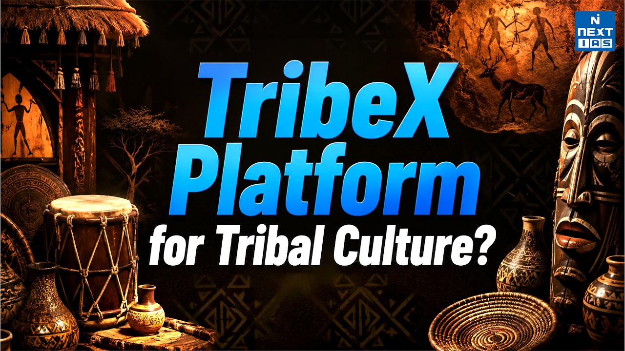 TRIBEX Platform Explained | India&rsquo;s Digital Learning Platform for Tribal Heritage | UPSC | NEXT IAS