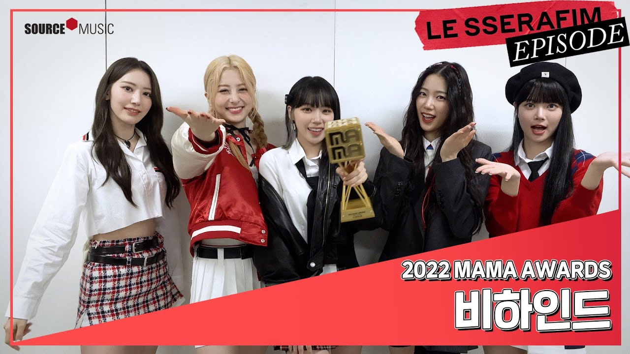[EPISODE] LE SSERAFIM(르세라핌) @2022 MAMA AWARDS