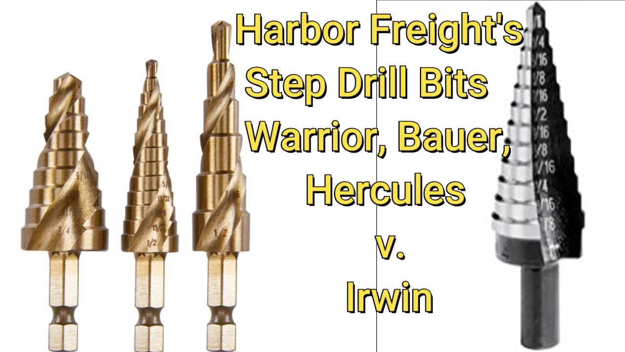 Harbor Freight's Warrior, Bauer, Hercules Step Drill Bit Discussion