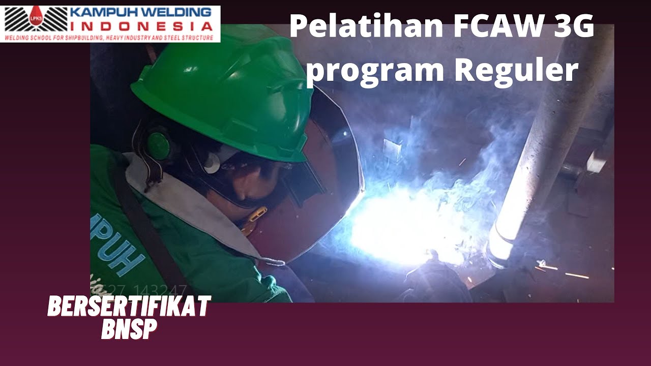 Pelatihan Las program FCAW Reguler