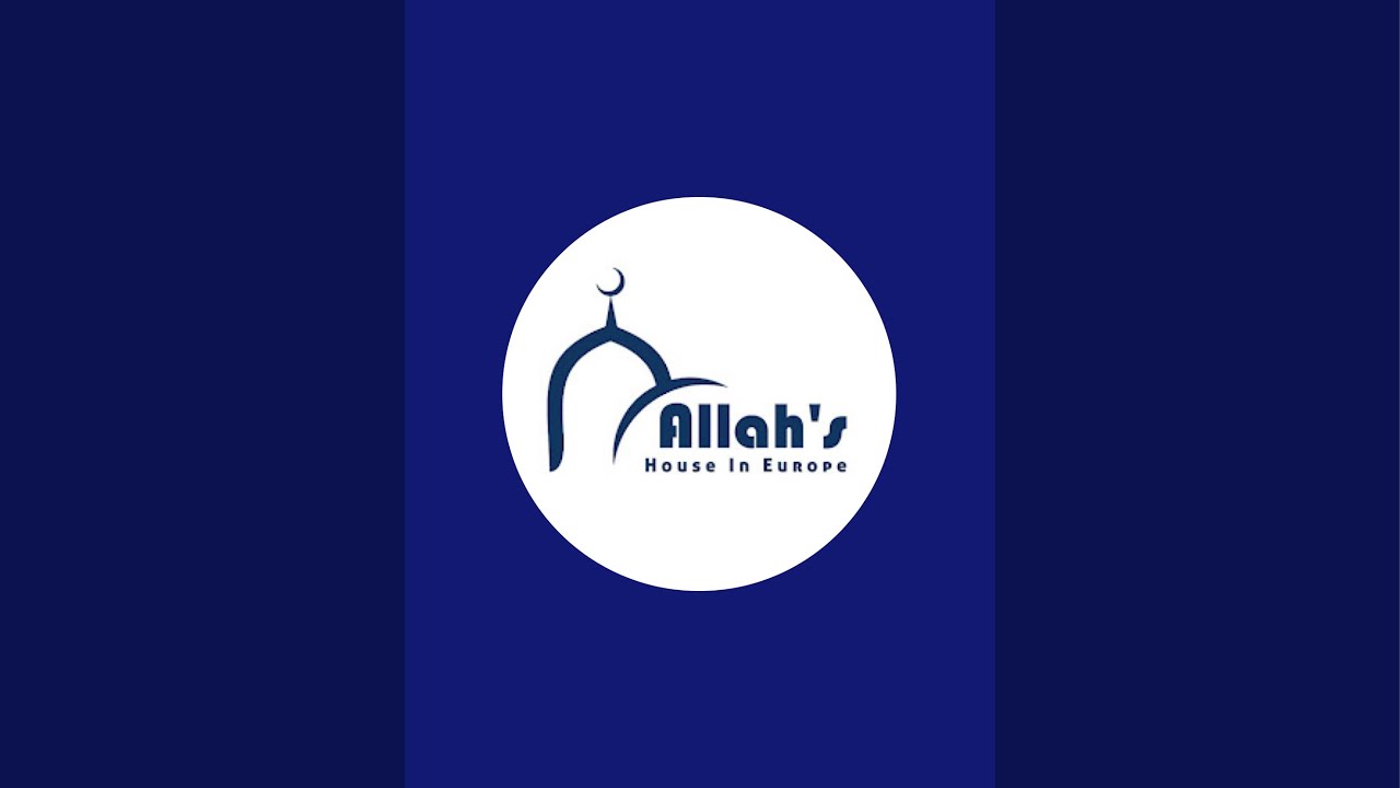 Allah's house in Europe is live