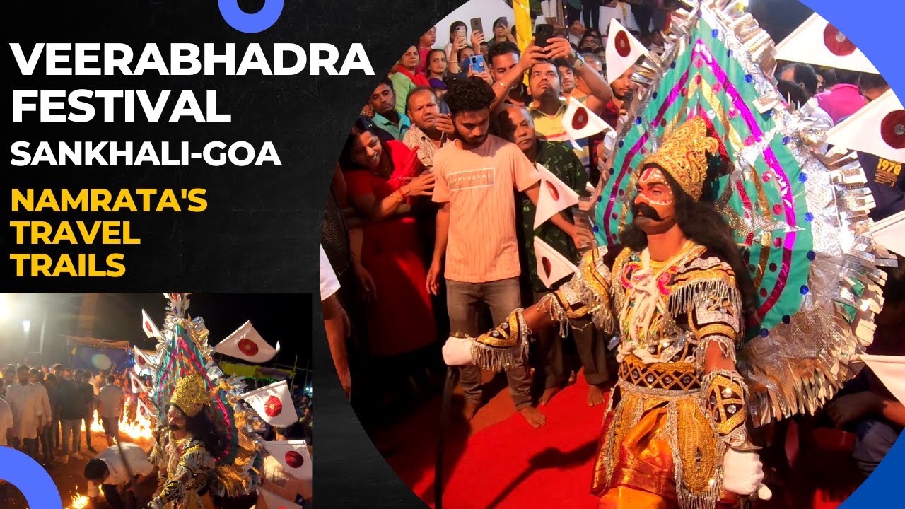 Veerbhadra @ Sanquelim- Goa🗡️🏹⚔️ | रोंगटे खड़े कर देना वाला एक अद्वितीय महोत्सव |