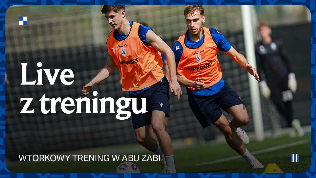 LIVE | Popołudniowy trening na obozie w Abu Zabi