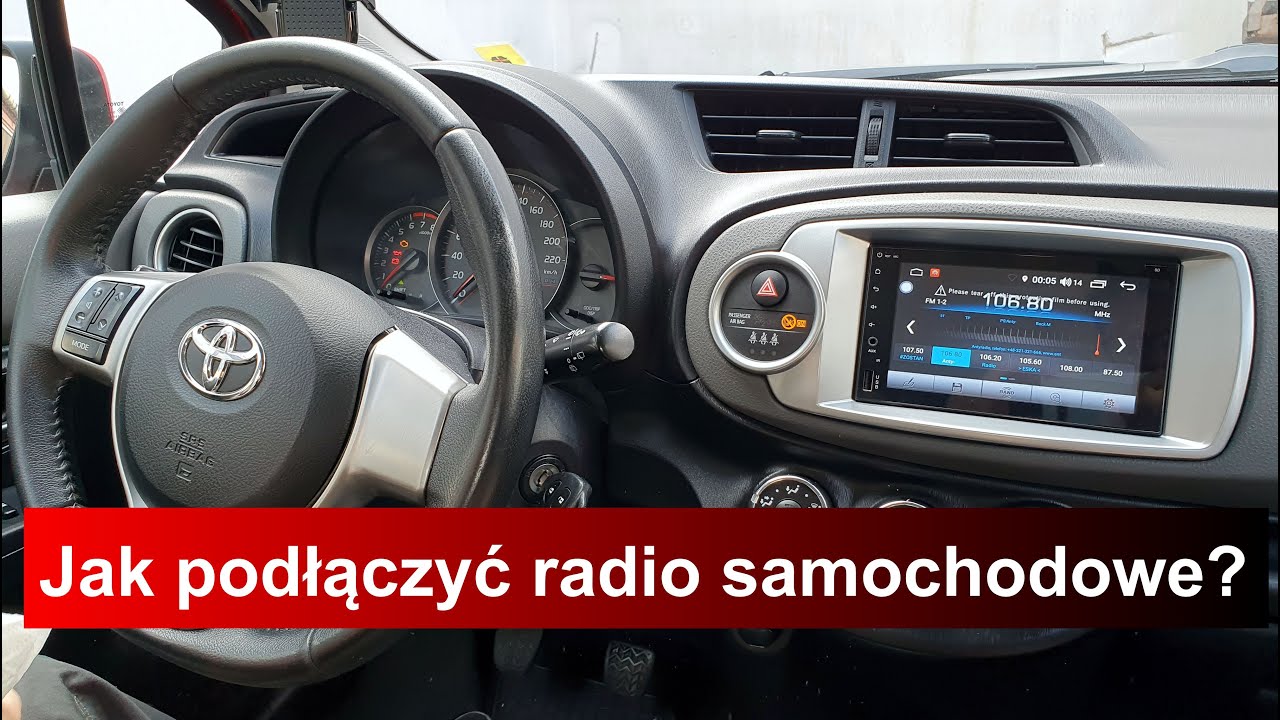 Jak podłączyć radio samochodowe (Toyota Yaris, radio Android 2 DIN GMS 7818)