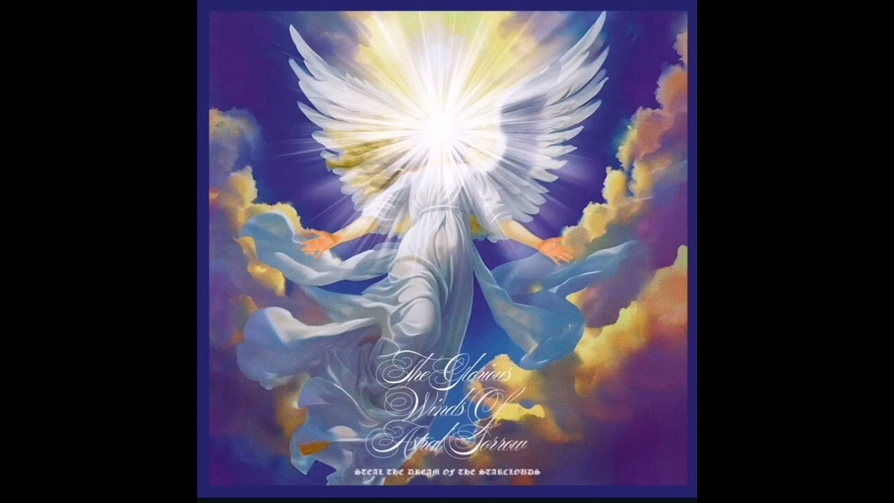 The Glorious Winds of Astral Sorrow - Steal the Dream of the Starclouds (full album - 2025)