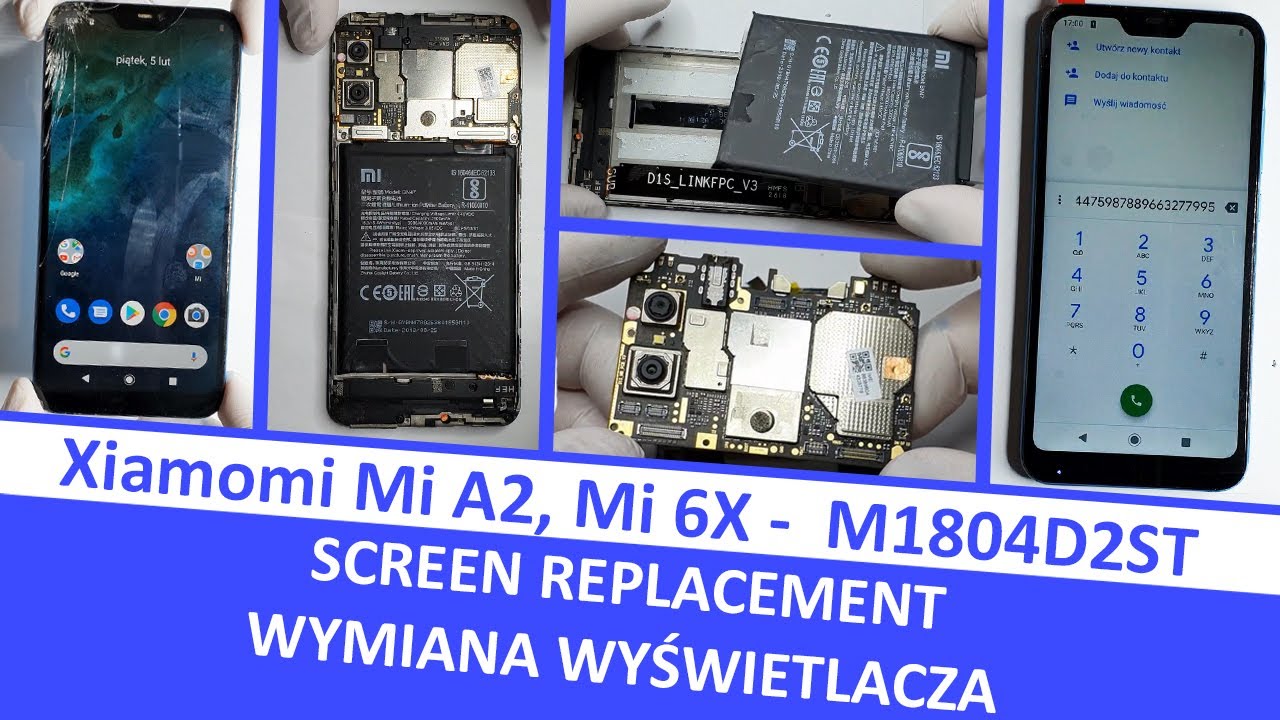 Xiaomi Mi A2, Mi 6X, M1804D2ST - screen replacement / wymiana wyświetlacza
