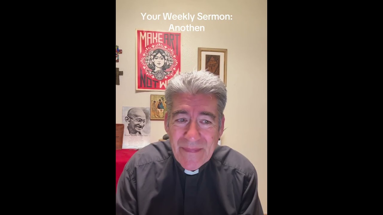 Your weekly sermon: Anothen 