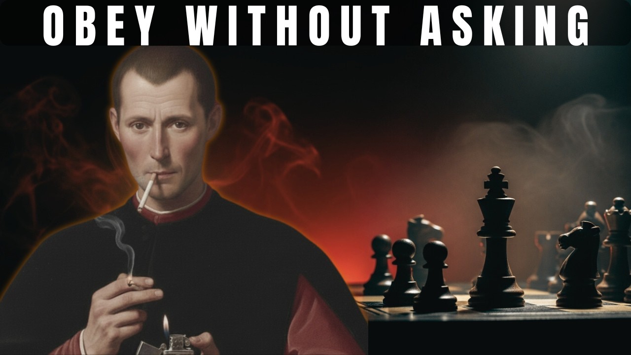 The Art of Making Others Obey Without Ever Asking | Machiavelli