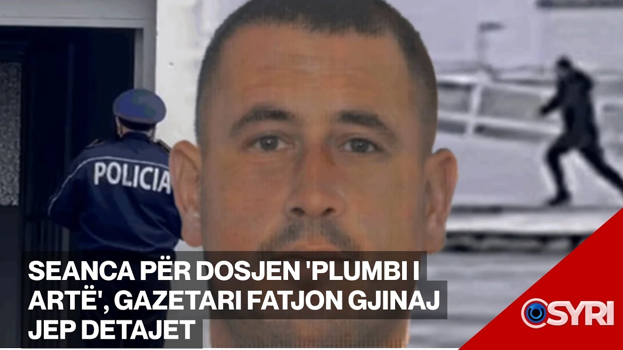 Seanca për dosjen 'Plumbi i Artë', gazetari Fatjon Gjinaj jep detajet