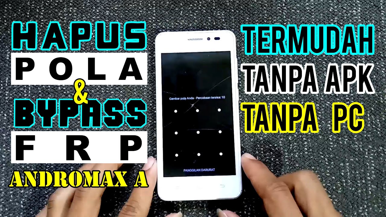 Mudah Tanpa PC | Hapus Pola & Bypass Frp Andromax A