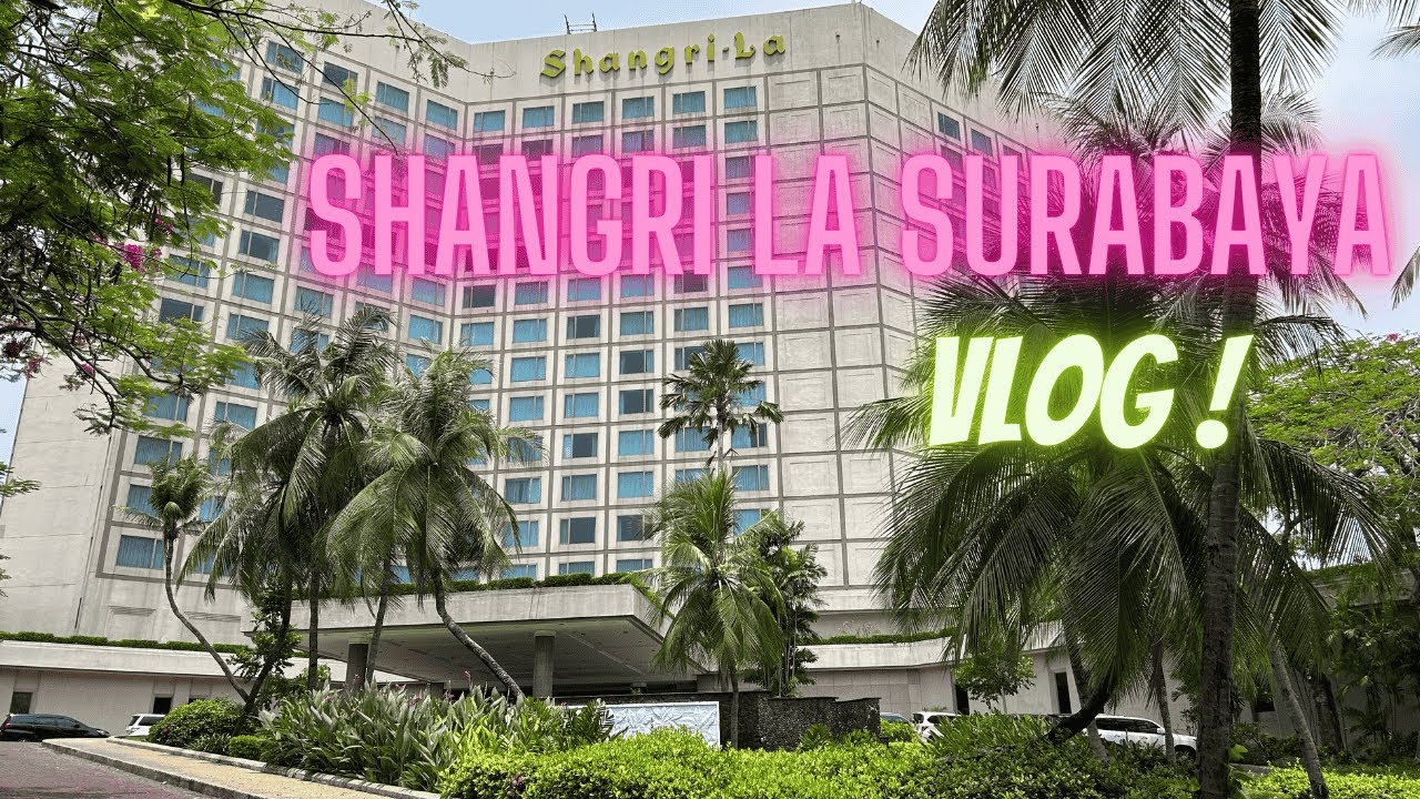Shangri La Surabaya Hotel Review Vlog