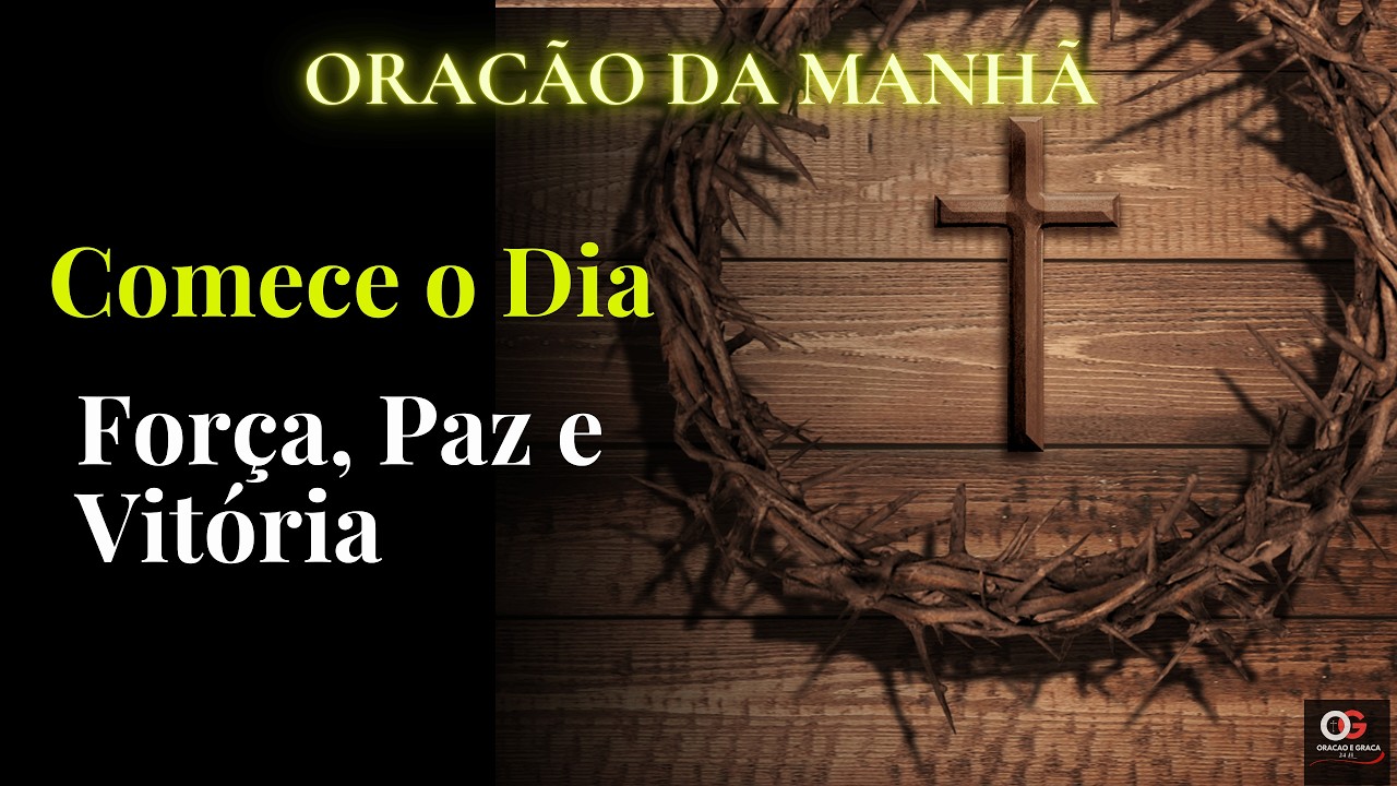 Oração da Manhã — Deus Vai Abrir o Que Estava Fechado na Sua Vida Hoje
