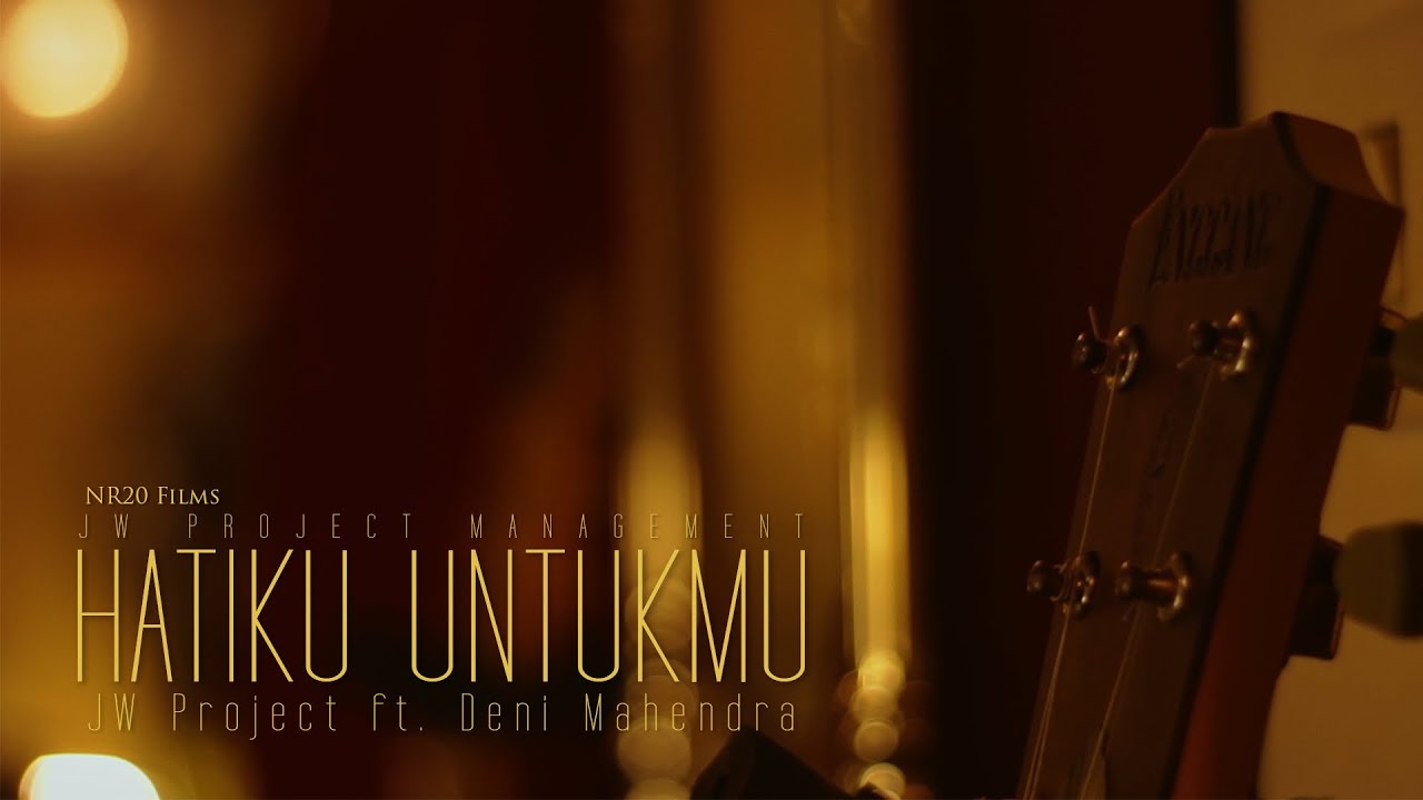Hatiku Untukmu - JW Project | Official Music Video