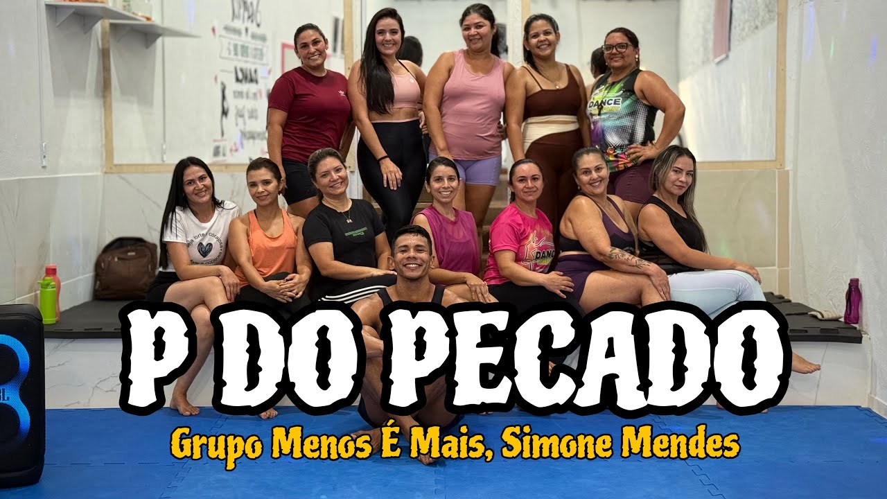 P do pecado - Grupo Menos É Mais, Simone Mendes (coreografia @henriqsalles) 