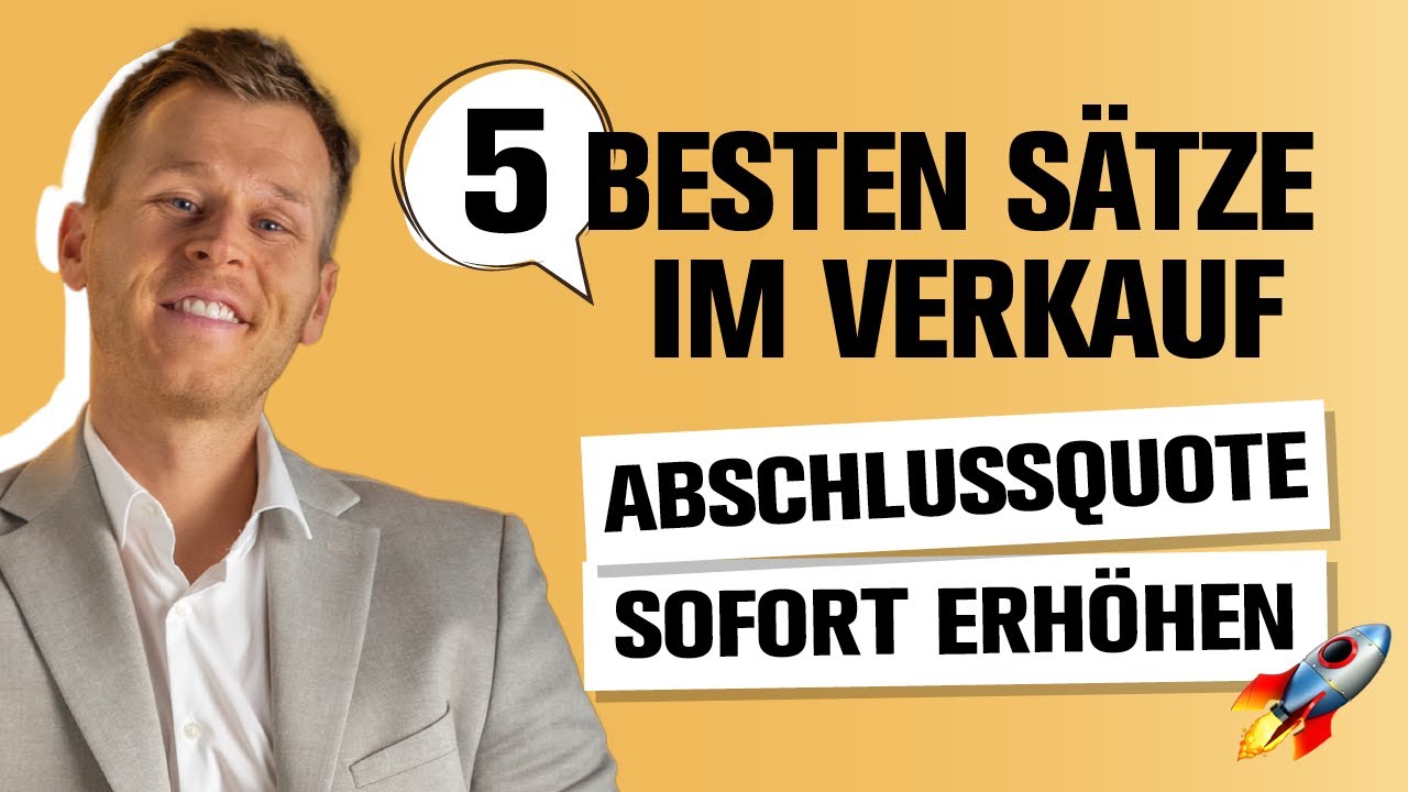 Verkaufstraining: Die besten S&auml;tze im Verkauf - Abschlussquote sofort erh&ouml;hen