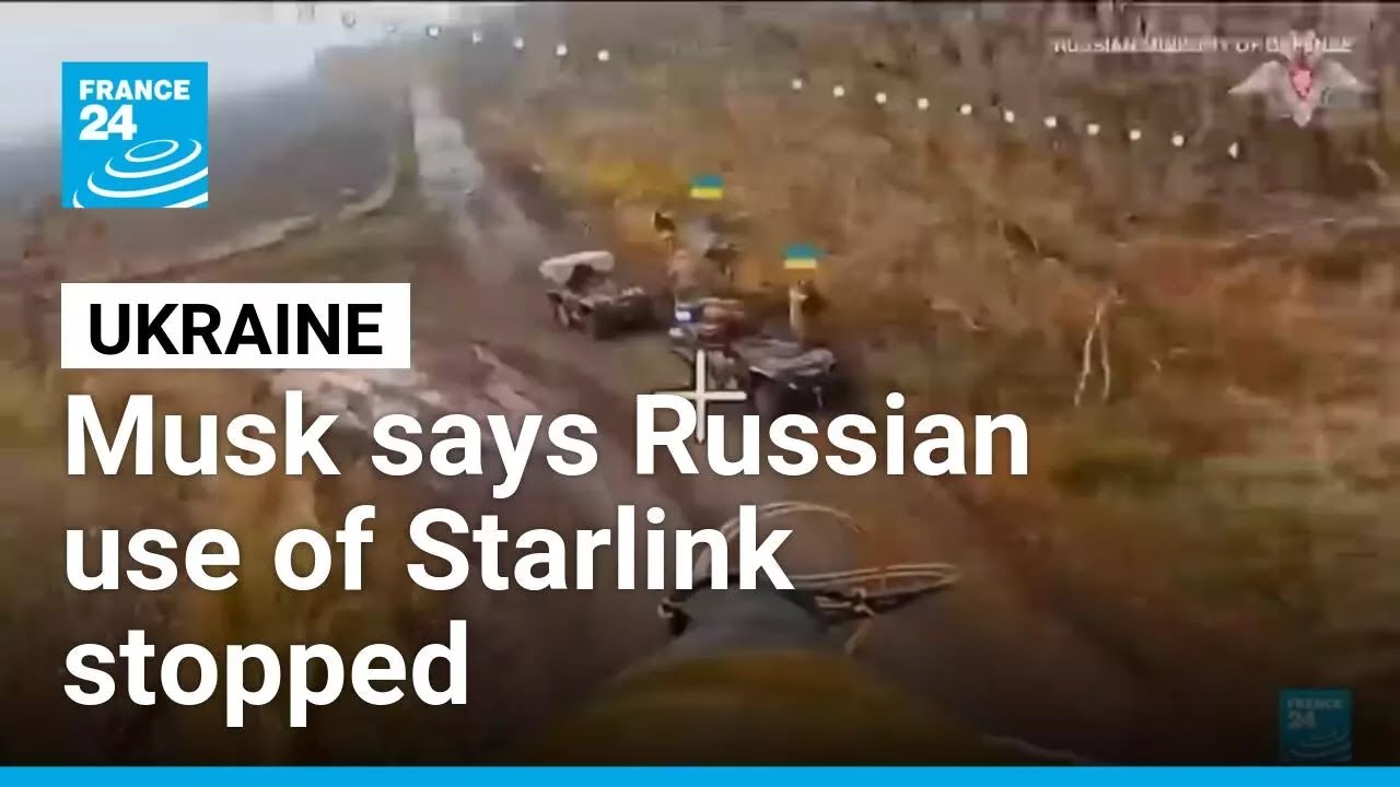 Elon Musk says 'unauthorised' Russian use of satellite-based Starlink internet stopped • FRANCE 24
