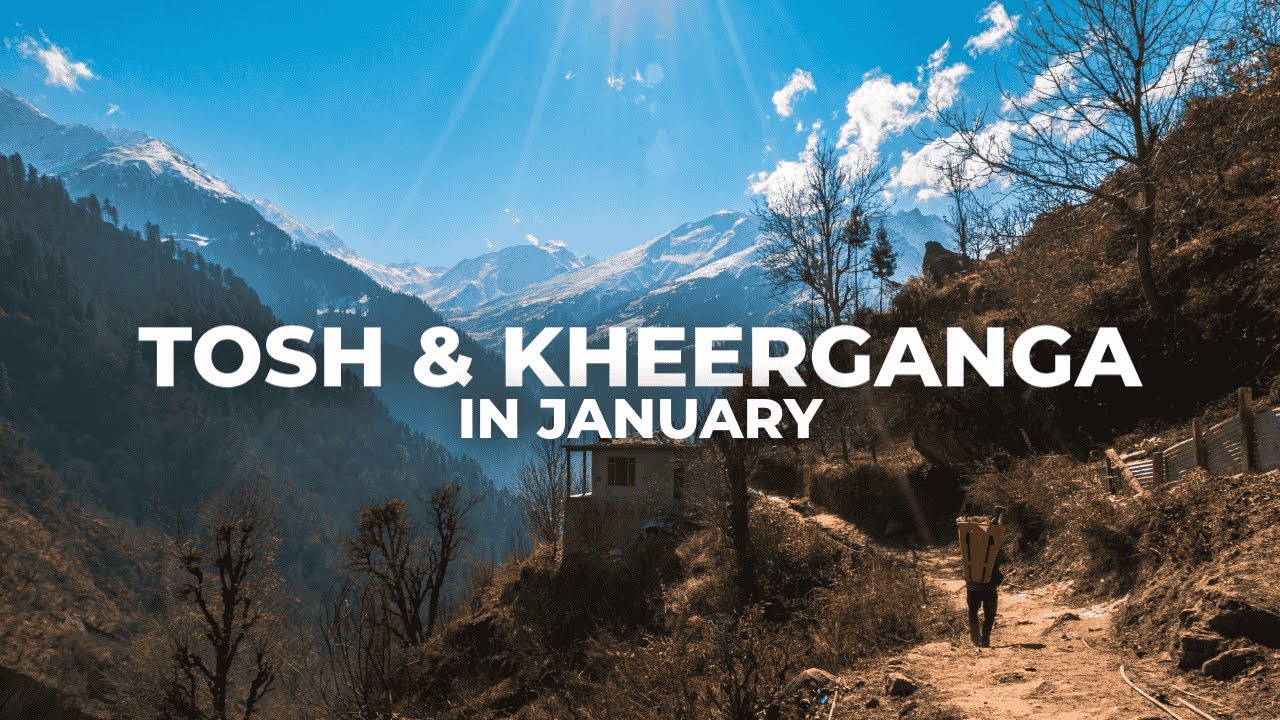 Tosh & Kheerganga Trek In January │ Parvati Valley │ Best Beginner Trek │ Kasol │ Himachal Pradesh