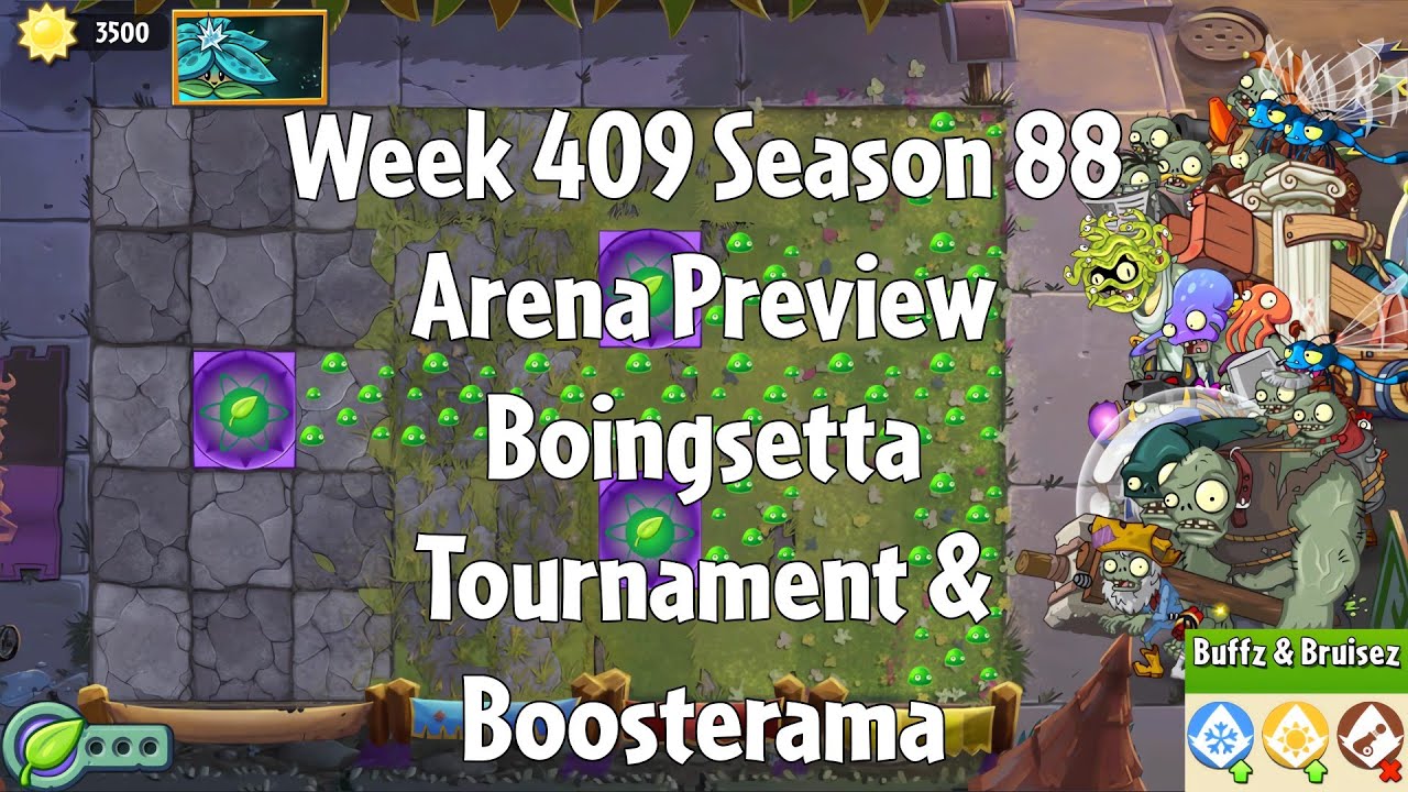 PvZ2 Arena Preview - Week 409 Season 88 - Boingsetta Tournament & Boosterama - Gameplay