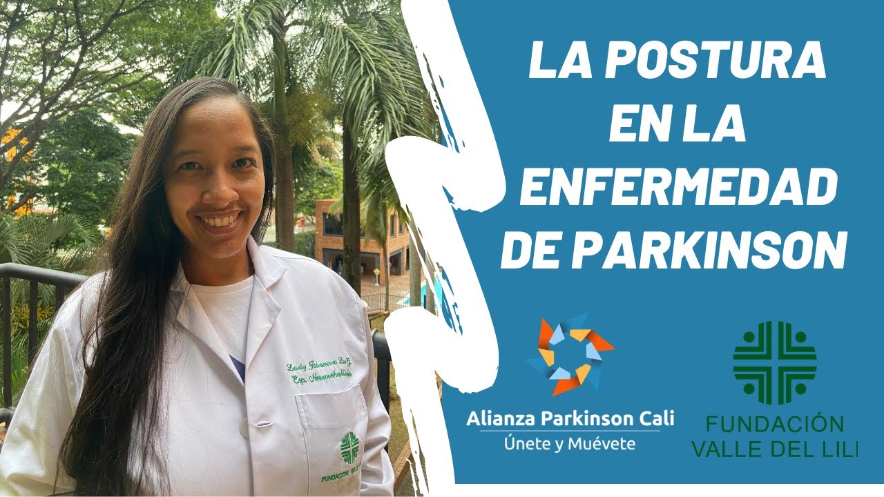 ¿Sabes qué es la postura y cómo cuidarla? | ENFERMEDAD DE PARKINSON
