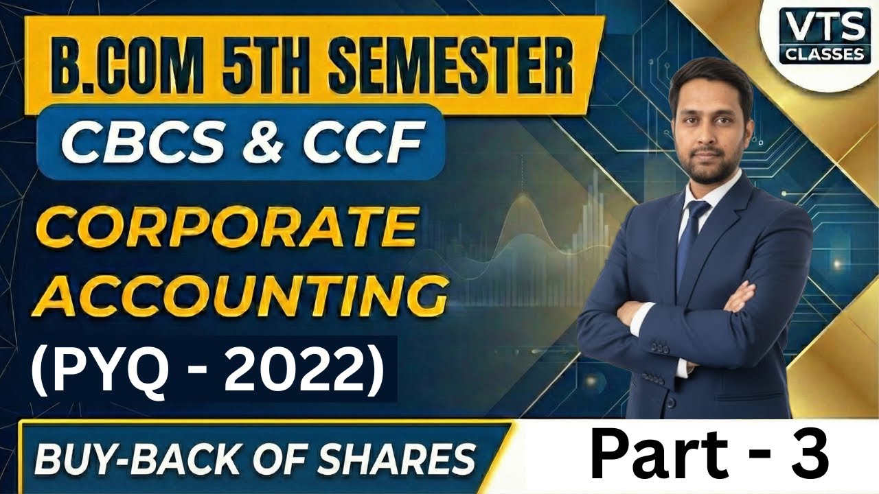Corporate Accounting | Buy-Back of Shares | PYQ (2022) | B.Com 5th Semester CBCS & CCF