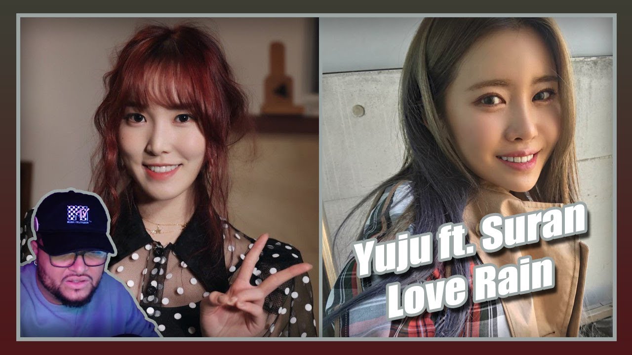 Yuju(GFRIEND) feat. Suran - Love Rain REACTION!!!