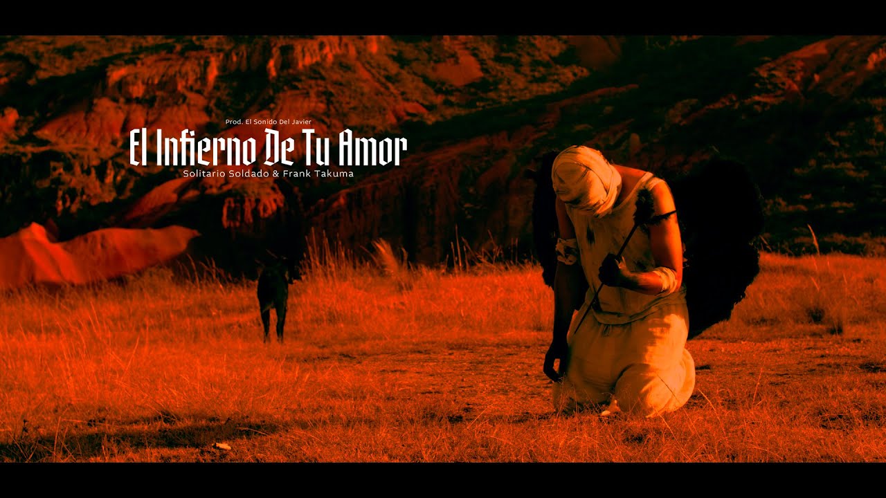 El Infierno de tu Amor // Solitario Soldado feat. @FrankTakumaOficial (Viddo oficial)
