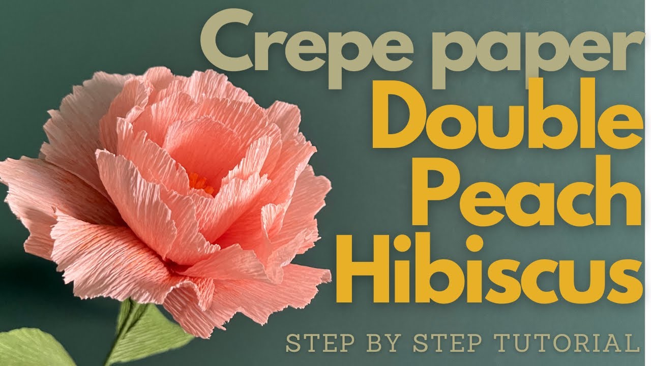 How To Make Double Peach Hibiscus Crepe Paper Flower | Step By Step Tutorial