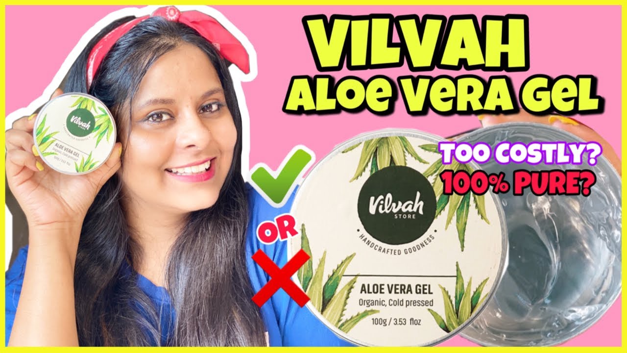 VILVAH ALOE VERA GEL REVIEW | COSTLY BUT EFFECTIVE | SRISHTI'S DIARY