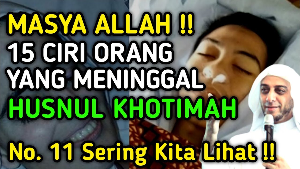 UMAT ISLAM BANYAK YANG BELUM TAHU !! Inilah 15 Ciri Orang Yang Meninggal Husnul Khotimah