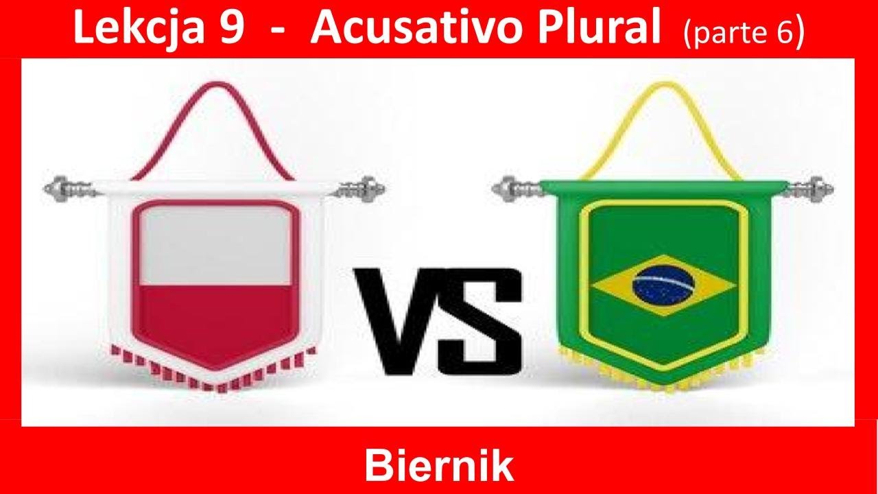 Lekcja 9 - Acusativo Masculino Plural (parte 6)