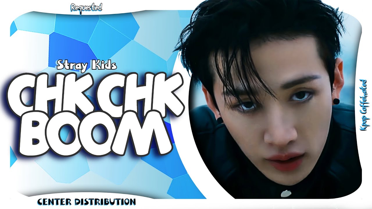 Stray Kids - Chk Chk Boom | Center Distribution (Requested)