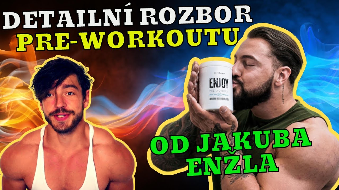 Detailní rozbor pre-workoutu od JAKUBA ENŽLA | ENJOY