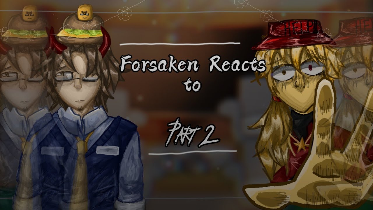 Forsaken Reacts To Themselves [ FULL PART 2]